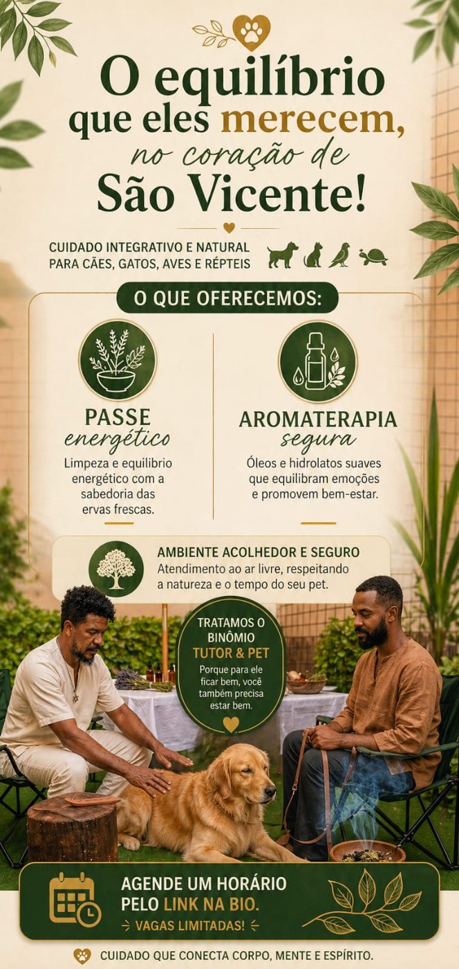 Cartaz: O equilíbrio que eles merecem, no coração de São Vicente. Passe energético, aromaterapia segura e ambiente acolhedor